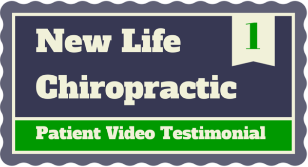 new life chiropractic patient testimonial