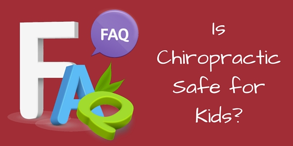 Is Chiropractic safe for kids