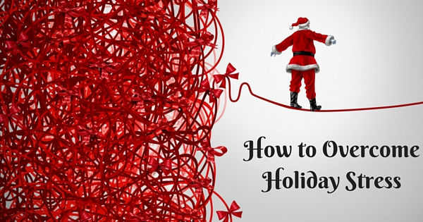 Overcome Holiday Stress