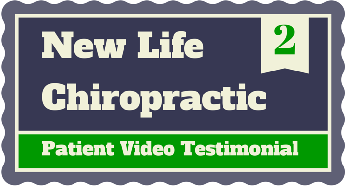 New Life Chiropractic patient testimonial